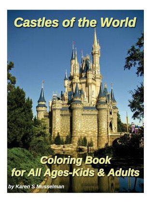 Libro Castles Of The World Coloring Book : For All Ages-k...