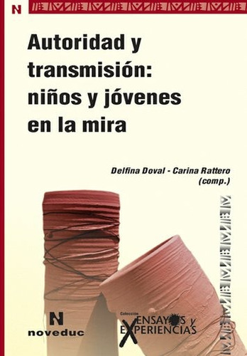 Autoridad Y Transmisión: Niños Y Jóvenes En La Mira - Greco