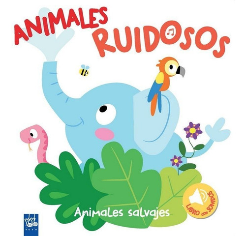 Animales Ruidosos Animales Salvajes - Yoyo Books