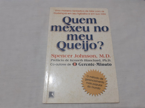 Quem Mexeu No Meu Queijo Spencer Johnson Md