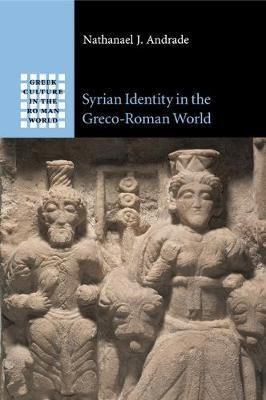 Greek Culture In The Roman World: Syrian Identity In The ...