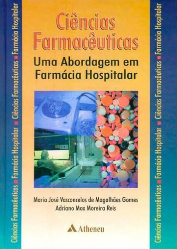 Ciências Farmacêuticas  Uma Abordagem Farmácia Hospitalar