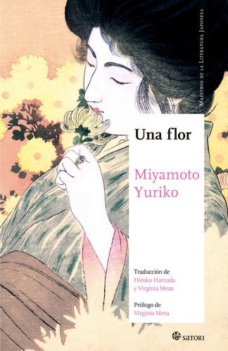 Una Flor (ne), De Miyamoto, Yuriko. Editorial Satori Ediciones C.b., Tapa Blanda En Español