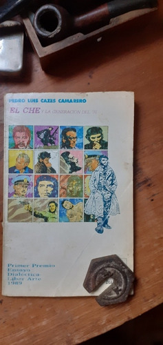 El Che Y La Generación Del 70 /pedro Cazes Camarero