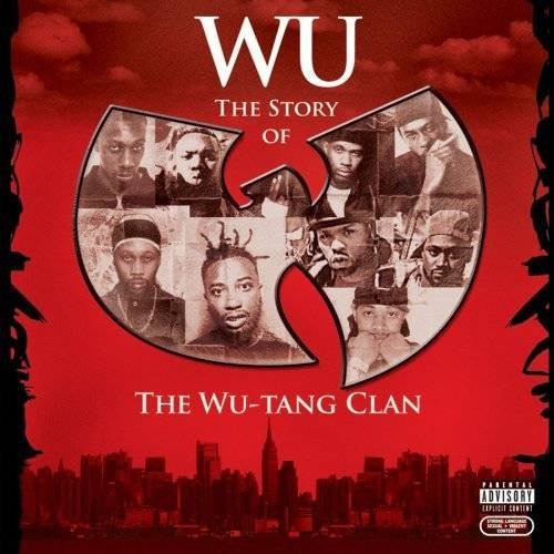 Wu Tang Clan Wu The Story Of The Wu Tang Clan