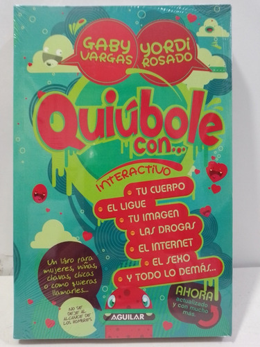 Quiúbole Con... Interactivo,  - Yordi Rosado  Y Gaby Vargas