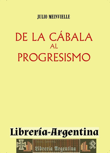 Libro De La Cábala Al Progresismo - Padre Julio Meinvielle