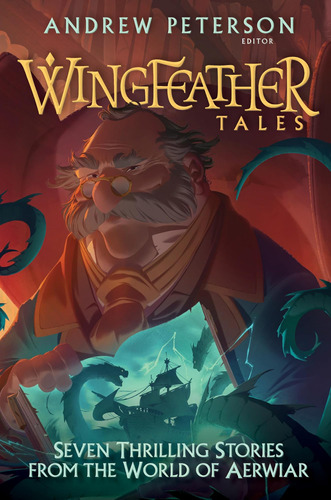 Wingfeather Tales: Siete Emocionantes Historias Del Mundo