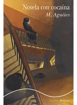 Comprar Novela Con Cocaína, De M. Aguéiev. Editorial Alba Minus, Tapa Blanda En Español, 2023