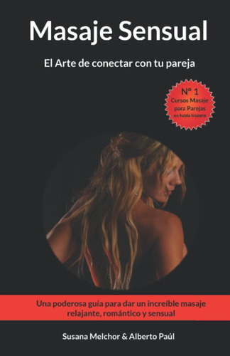 Libro: Masaje Sensual: El Arte De Conectar Con Tu Pareja (