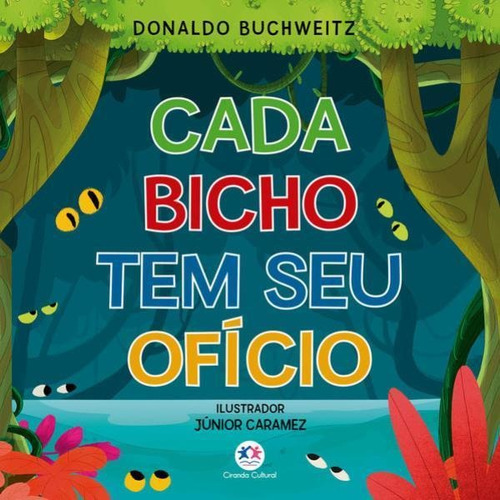 Cada Bicho Tem Seu Ofício, De Buchweitz, Donaldo. Editora Ciranda Cultural, Capa Mole Em Português