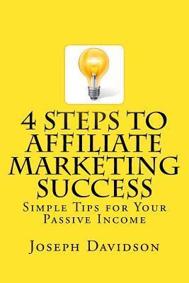 Libro 4 Steps To Affiliate Marketing Success - Joseph Dav...