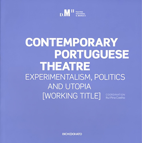 Contemporary Portuguese Theatre: Experimentalism, Politics A