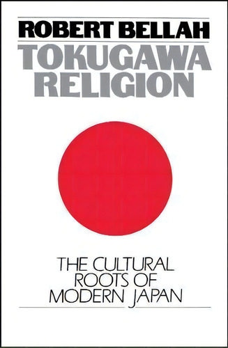 Tokugawa Religion, De Robert N. Bellah. Editorial Simon & Schuster, Tapa Blanda En Inglés