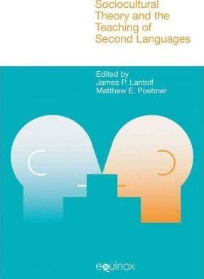 Sociocultural Theory And The Teaching Of Second Languages...