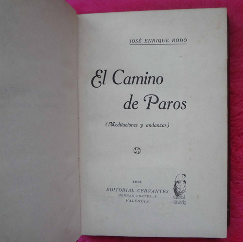 El Camino De Paros De José Enrique Rodó Ed De Lujo