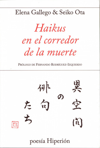 Libro Haikus En El Corredor De La Muerte - Gallego, Elena/ot