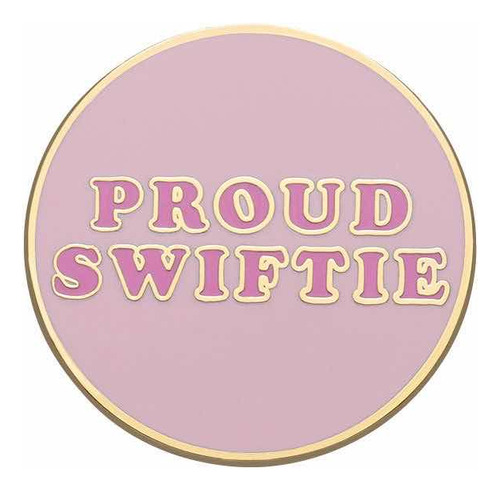 Pin Proud Swiftie Taylor Swift