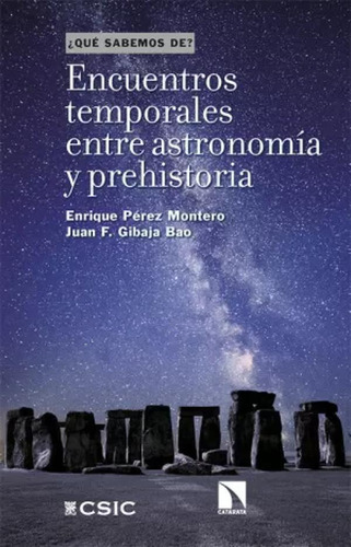 Encuentros Temporales Entre Astronomía Y Prehistoria -   - *