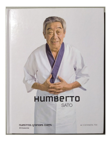 Humberto Sato - Nuestros Grandes Chefs