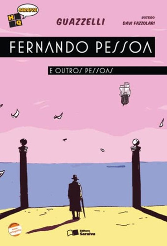 Fernando Pessoa e outros pessoas, de Guazzelli, Eloar. Série Hq Saraiva Editora Somos Sistema de Ensino, capa mole em português, 2011