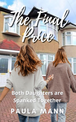 Libro En Inglés: The Final Price: Both Daughters Are Spanked