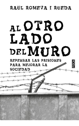 Libro: Al Otro Lado Del Muro. Romeva I Rueda, Raül. Foca Edi