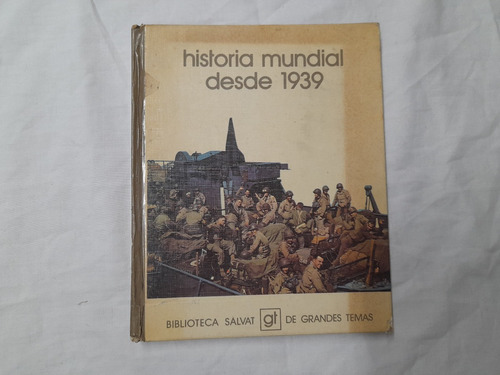 Historia Mundial Desde 1939 Biblioteca Salvat