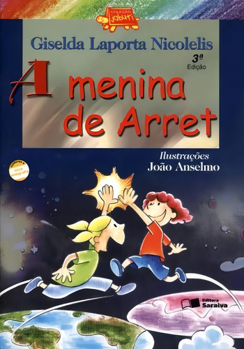 A menina de Arret, de Nicolelis, Giselda Laporta. Coleção Jabuti Editorial Saraiva em português, 2005