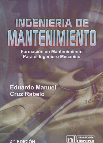 Ingenieria De Mantenimiento 2/ed. - Eduardo Cruz Rabelo 