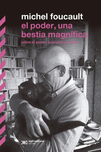 El Poder Una Bestia Magnifica - Foucault - Siglo Xxi - Libro