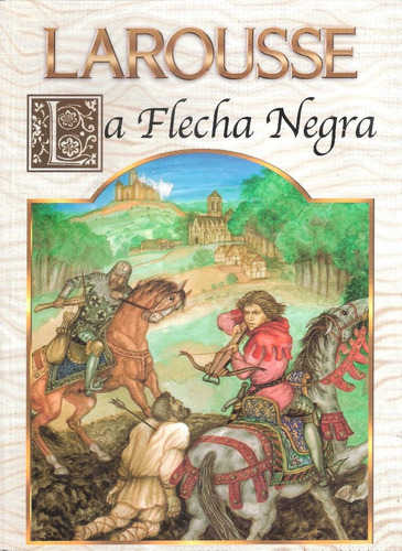 La Flecha Negra, Stevenson. Editorial Larousse