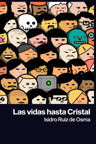 Libro: Las Vidas Hasta Cristal (spanish Edition)