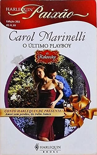 Livro O Último Playboy - Carol Marinelli Harlequin Paixão - Marinelli, Carol [2010]