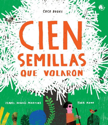 Cien Semillas Que Volaron - Minhos Martins, Isabel