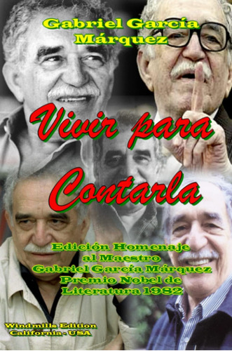 Libro: Vivir Para Contarla (spanish Edition)