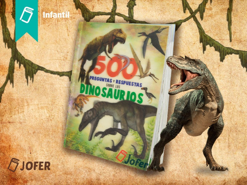 500 Preguntas Y Respuestas Sobre Los Dinosaurios | Envío gratis