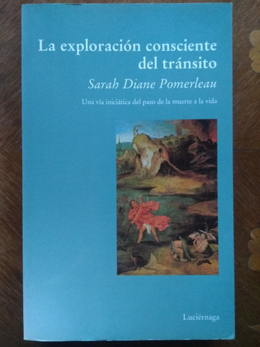 Sarah Diane Pomerleau La Exploración Consciente Del Tránsito