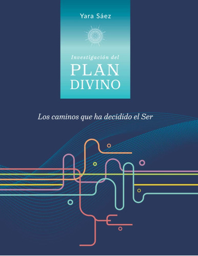Libro: Investigación Del Plan Divino: Los Caminos Que Ha Dec