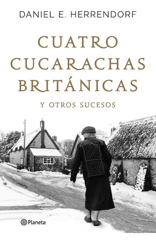 Imagen 3 de 4 de Cuatro Cucarachas Británicas Daniel Herrendorf