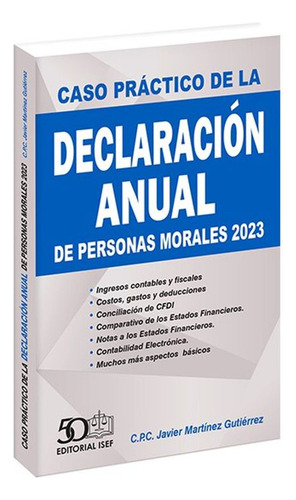 Caso Práctico De La Declaración Anual De Personas Morales 2023, De Martinez Gutierrez, Javier. Editorial Ediciones Fiscales Isef, Tapa Blanda, Edición 02 En Español, 2024