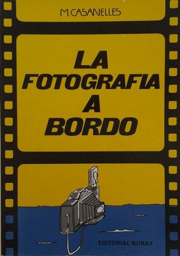 La Fotografía A Bordo, Miguel Casanelles, Noray 