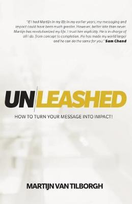 Libro Unleashed : How To Turn Your Message Into Impact! -...