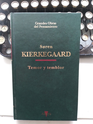 Temor Y Temblor / Soren Kierkegaard