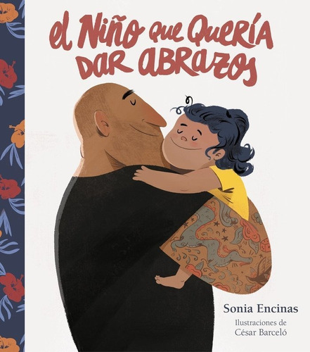 Libro El Niã¿o Que Queria Dar Abrazos - Encinas, Sonia