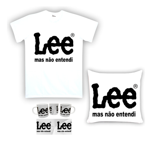 Kit Camiseta, Almofada E Caneca Humor Lee
