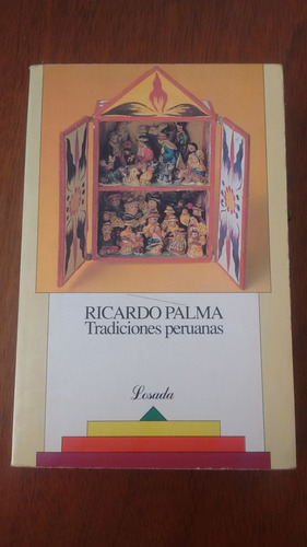 Tradiciones Peruanas - Ricardo Palma - Losada