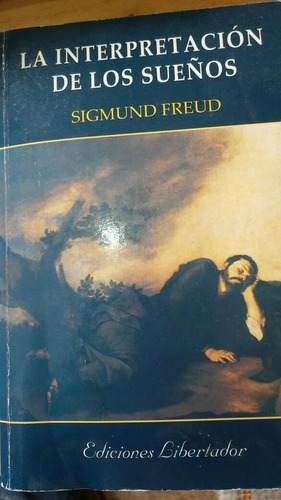 Libro La Interpretacion De Los Sueños De Sigmund Freud