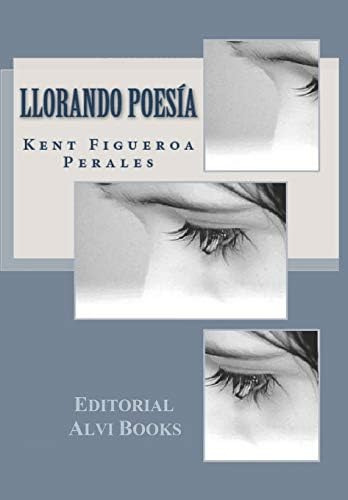 Libro: Llorando Poesía: Editorial Alvi Books (spanish Editio