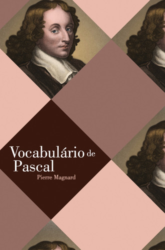 Vocabulário de Pascal, de Magnard, Pierre. Coleção Vocabulário dos filósofos Editorial WMF MARTINS FONTES - POD, capa mole em português, 2013